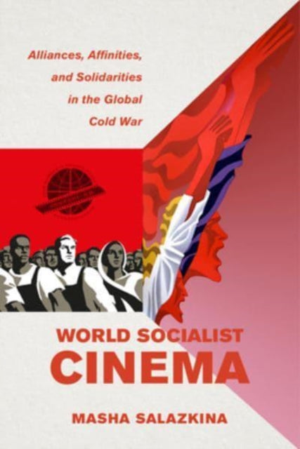 Book cover of: World Socialist Cinema. By: Masha Salazkina
