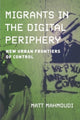 Book cover of: Migrants in the Digital Periphery. By: Matt Mahmoudi