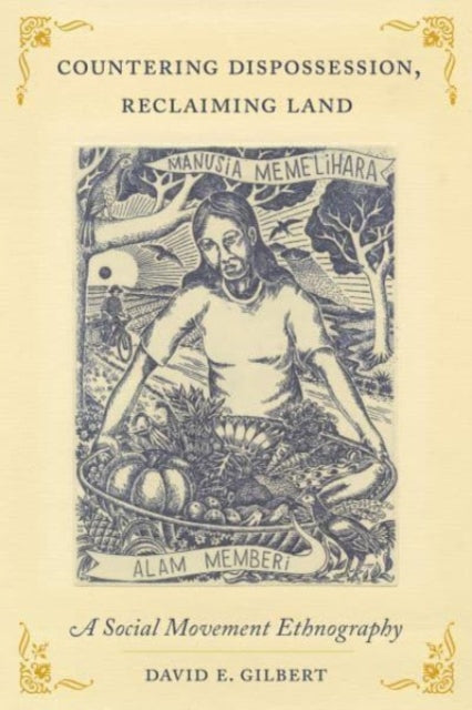 Book cover of: Countering Dispossession, Reclaiming Land. By: David E. Gilbert