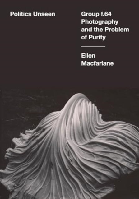 Book cover of: Politics Unseen. By: Ellen Macfarlane