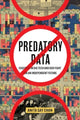 Book cover of: Predatory Data. By: Anita Say Chan
