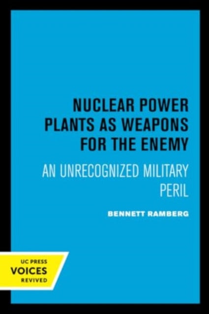 Book cover of: Nuclear Power Plants as Weapons for the Enemy. By: Bennett Ramberg