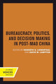 Book cover of: Bureaucracy, Politics, and Decision Making in Post-Mao China. By: Kenneth G. Lieberthal