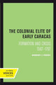 Book cover of: Colonial Elite of Early Caracas. By: Robert J. Ferry