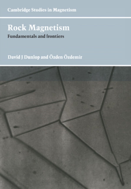 Book cover of: Rock Magnetism. By: David J. Dunlop