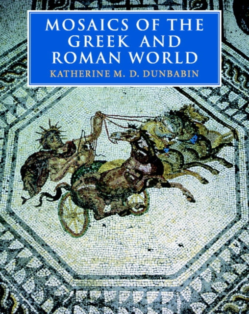 Book cover of: Mosaics of the Greek and Roman World