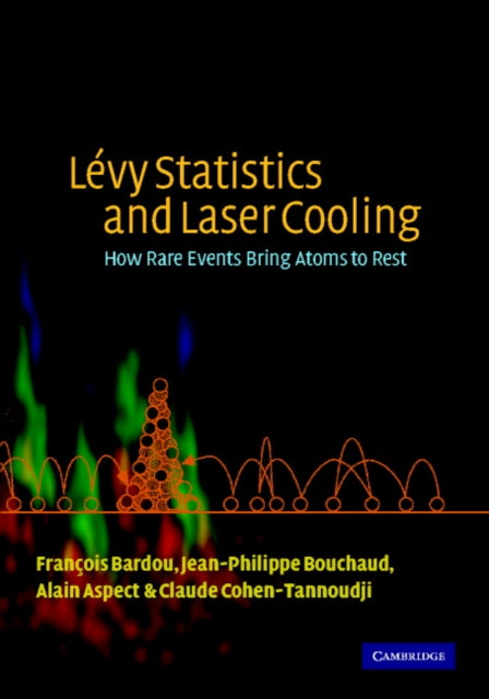 Book cover of: Levy Statistics and Laser Cooling. By: François Bardou