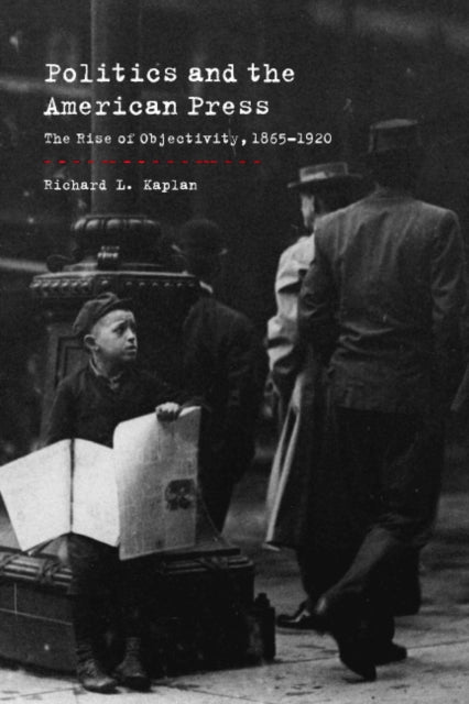 Book cover of: Politics and the American Press