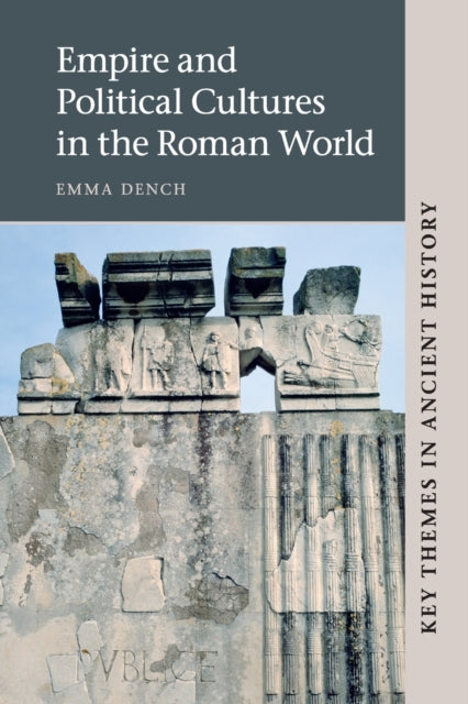 Book cover of: Empire and Political Cultures in the Roman World. By: Emma Dench