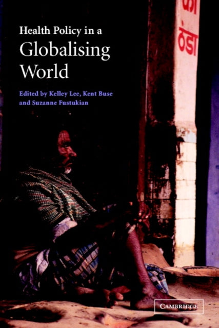 Book cover of: Health Policy in a Globalising World