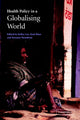 Book cover of: Health Policy in a Globalising World