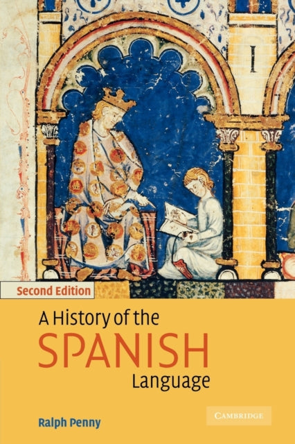 Book cover of: History of the Spanish Language. By: Ralph Penny