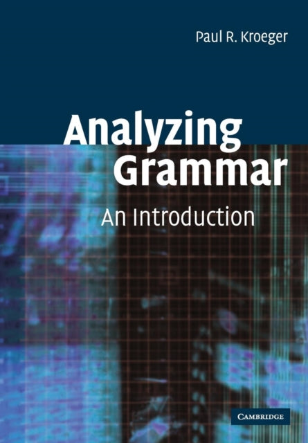 Book cover of: Analyzing Grammar. By: Paul R. Kroeger