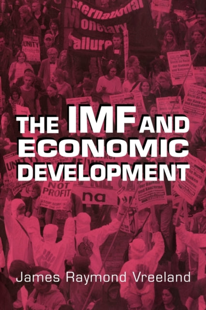Book cover of: IMF and Economic Development. By: James Raymond Vreeland
