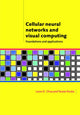Book cover of: Cellular Neural Networks and Visual Computing. By: Leon O. Chua