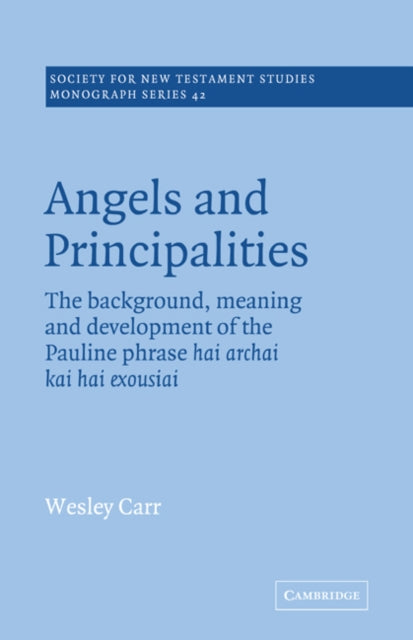 Book cover of: Angels and Principalities. By: A. Wesley Carr