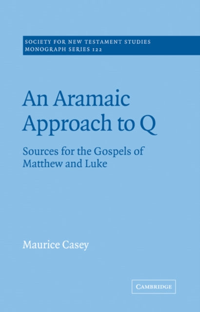 Book cover of: Aramaic Approach to Q. By: Maurice Casey