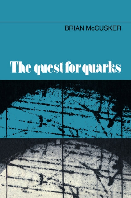 Book cover of: Quest for Quarks. By: Brian McCusker
