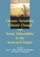 Book cover of: Climate Variability, Climate Change and Social Vulnerability in the Semi-arid Tropics