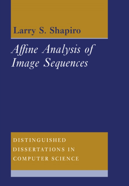 Book cover of: Affine Analysis of Image Sequences. By: Larry S. Shapiro