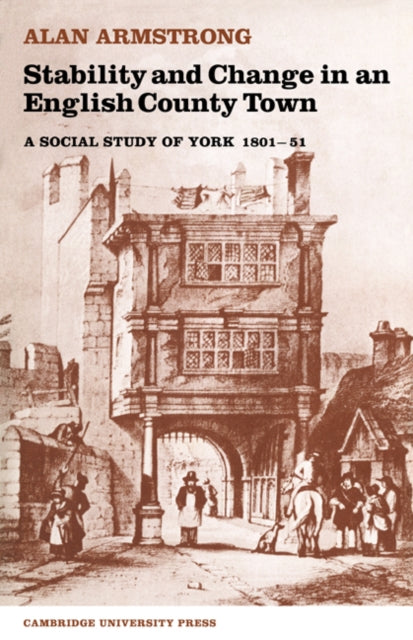 Book cover of: Stability and Change in an English County Town. By: Alan Armstrong