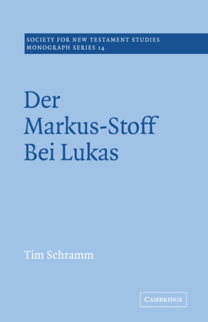Book cover of: Der Markus-Stoff Bei Lukas. By: Tim Schramm