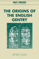 Book cover of: Origins of the English Gentry. By: Peter Coss