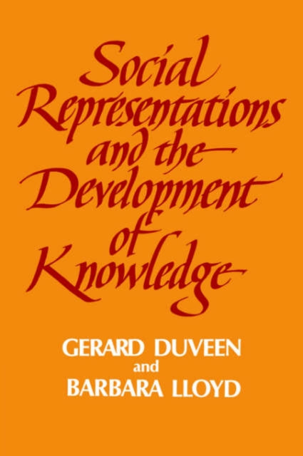 Book cover of: Social Representations and the Development of Knowledge