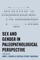 Book cover of: Sex and Gender in Paleopathological Perspective