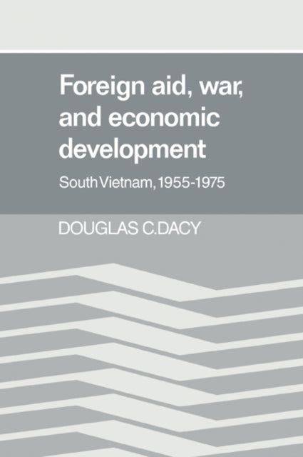 Book cover of: Foreign Aid, War, and Economic Development. By: Douglas C. Dacy