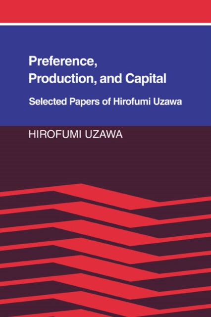 Book cover of: Preference, Production and Capital. By: Hirofumi Uzawa