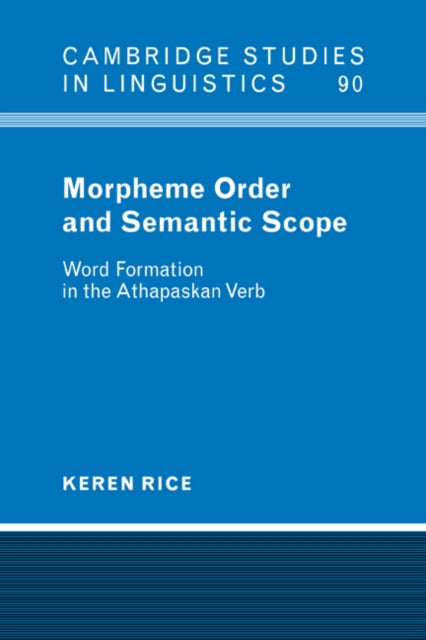 Book cover of: Morpheme Order and Semantic Scope. By: Keren Rice