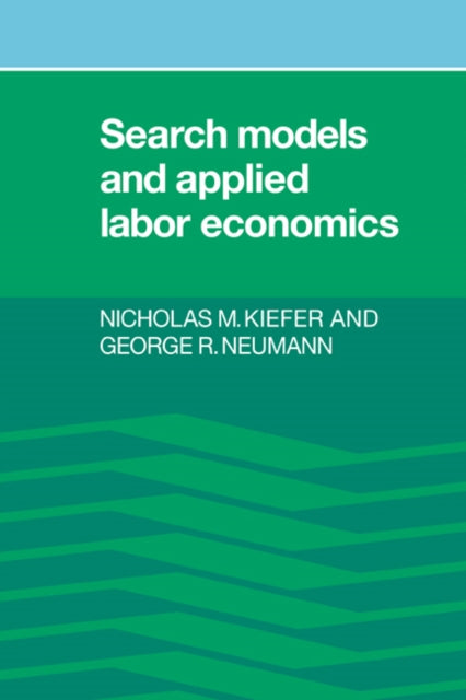 Book cover of: Search Models and Applied Labor Economics. By: Nicholas M. Kiefer