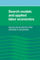 Book cover of: Search Models and Applied Labor Economics. By: Nicholas M. Kiefer
