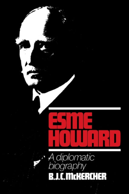 Book cover of: Esme Howard. By: B. J. C. McKercher