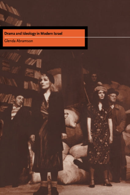 Book cover of: Drama and Ideology in Modern Israel. By: Glenda Abramson