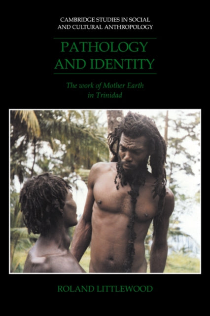 Book cover of: Pathology and Identity. By: Roland Littlewood