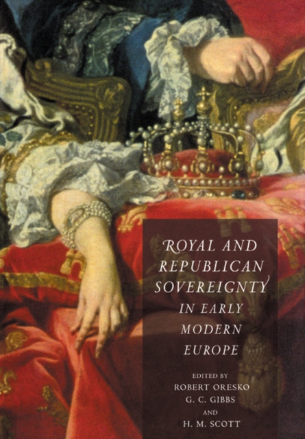 Book cover of: Royal and Republican Sovereignty in Early Modern Europe