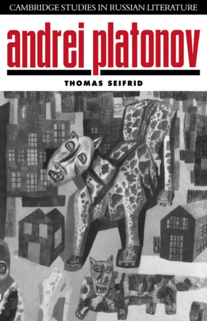 Book cover of: Andrei Platonov. By: Thomas Seifrid