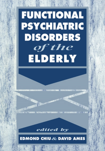 Book cover of: Functional Psychiatric Disorders of the Elderly