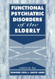 Book cover of: Functional Psychiatric Disorders of the Elderly