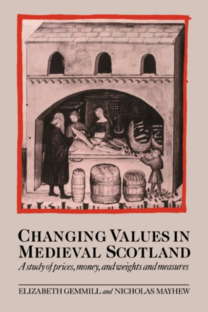 Book cover of: Changing Values in Medieval Scotland. By: Elizabeth Gemmill