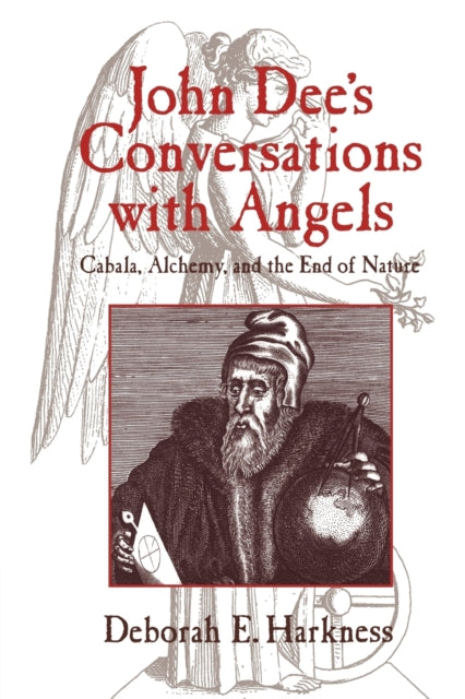 Book cover of: John Dee's Conversations with Angels. By: Deborah Harkness