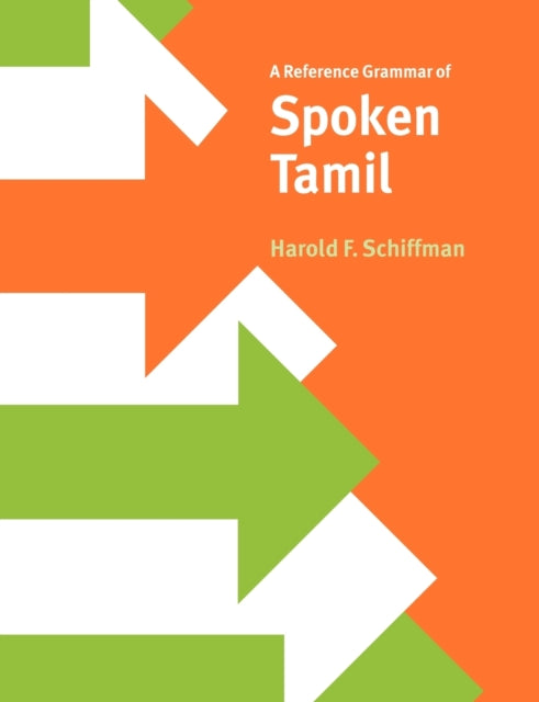 Book cover of: Reference Grammar of Spoken Tamil. By: Harold F. Schiffman