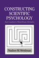 Book cover of: Constructing Scientific Psychology. By: Nadine M. Weidman