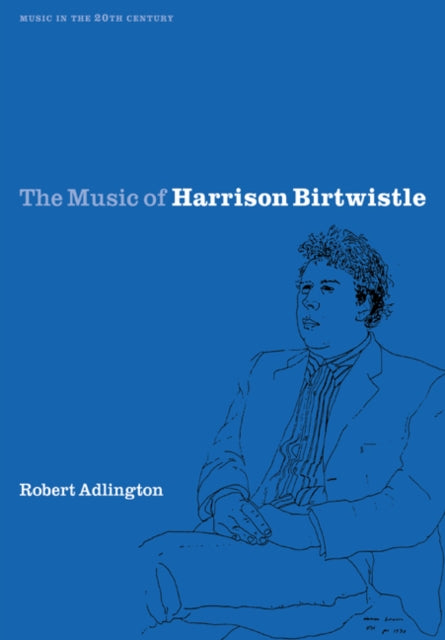 Book cover of: Music of Harrison Birtwistle. By: Robert Adlington