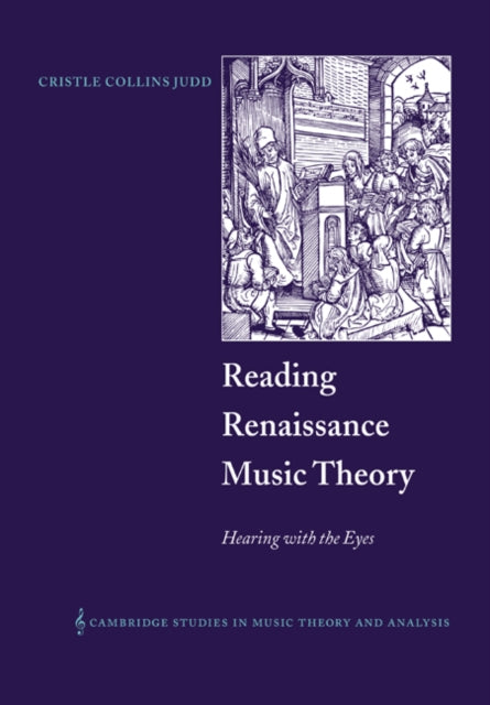 Book cover of: Reading Renaissance Music Theory. By: Cristle Collins Judd