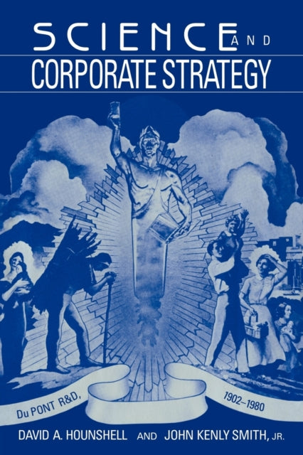 Book cover of: Science and Corporate Strategy. By: David A. Hounshell