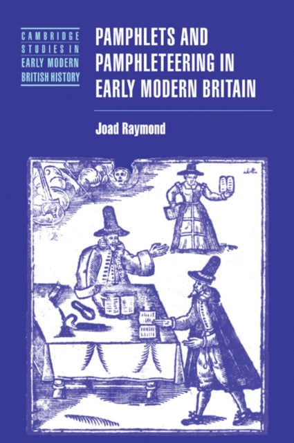 Book cover of: Pamphlets and Pamphleteering in Early Modern Britain. By: Joad Raymond