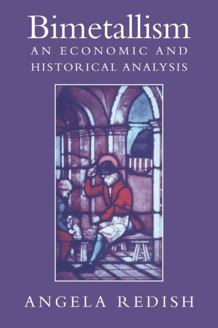 Book cover of: Bimetallism. By: Angela Redish